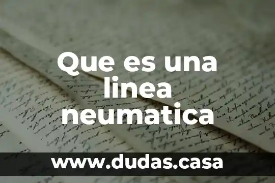 Que es una linea neumatica