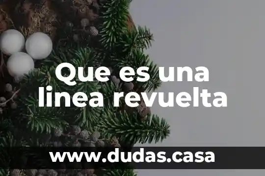 Que es una linea revuelta