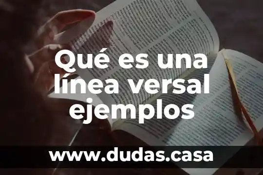 Qué es una línea versal ejemplos
