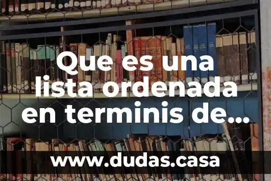 Por que es importante la lista de cotejo 4 Que es una lista ordenada en terminis de diseño web