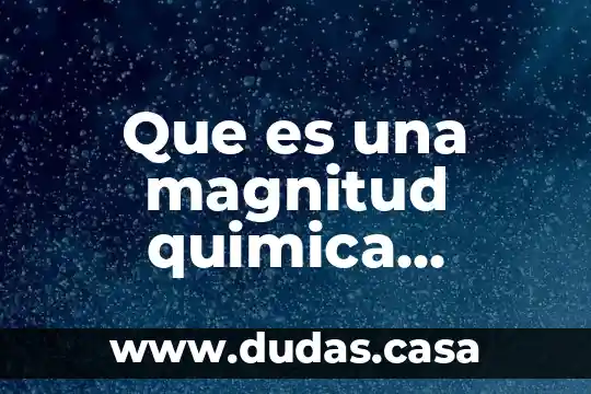 Que es una magnitud quimica viquipedia
