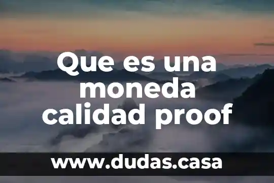 Que es una moneda calidad proof