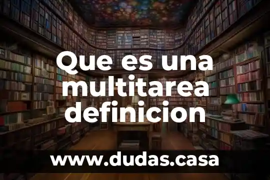 Que es una multitarea definicion