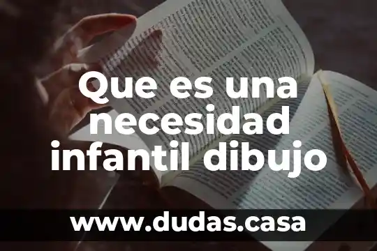 Que es una necesidad infantil dibujo