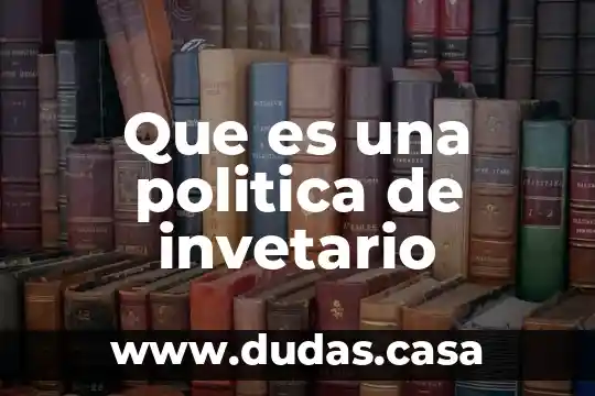 Que es una politica de invetario