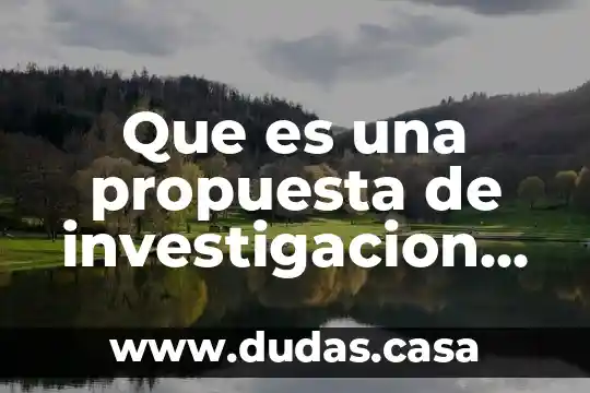Que es una propuesta de investigacion libros