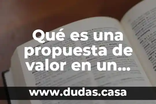 Qué es una propuesta de valor en un negocio