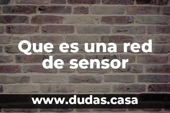 Que es una red de sensor