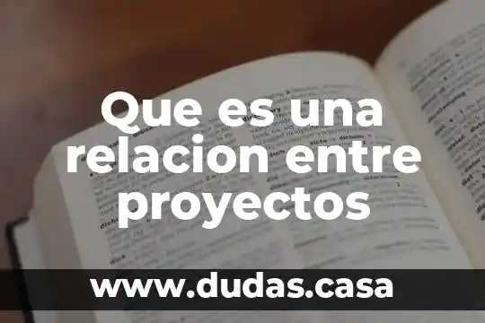 Que es una relacion entre proyectos