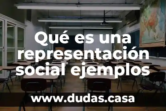 Qué es una representación social ejemplos