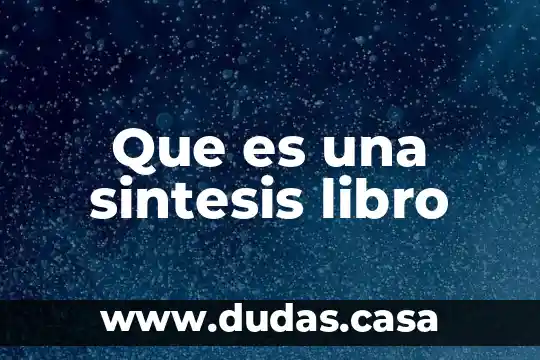 Que es una sintesis libro
