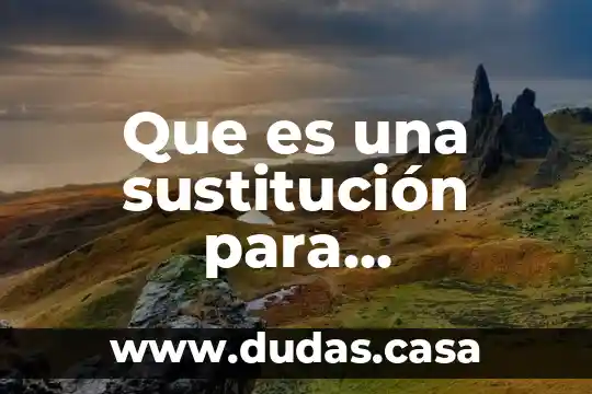 Que es una sustitución para matemáticas