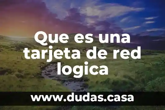 Que es una tarjeta de red logica