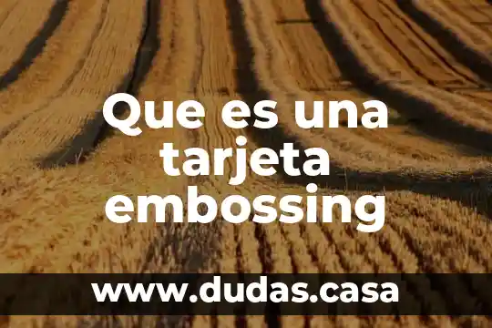 Que es una tarjeta embossing
