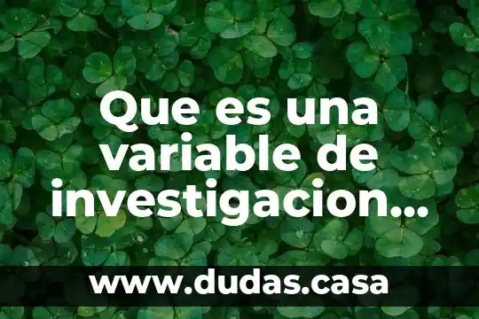 Que es una variable de investigacion segun sampieri