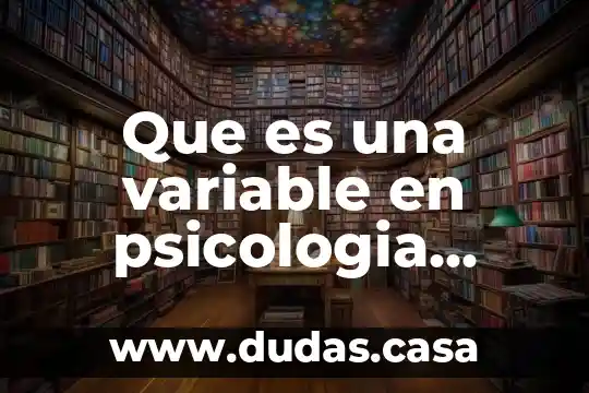 Que es una variable en psicologia social