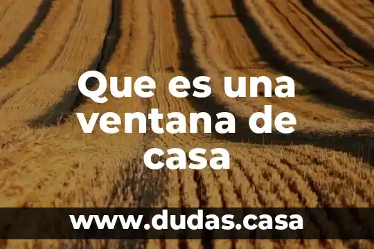 Que es una ventana de casa