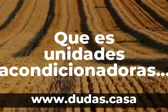 Que es unidades acondicionadoras tipo dividido con vrf