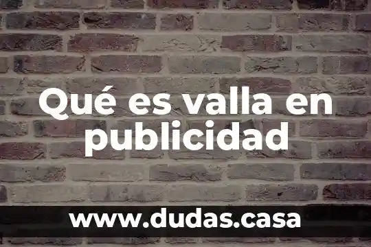 Qué es valla en publicidad