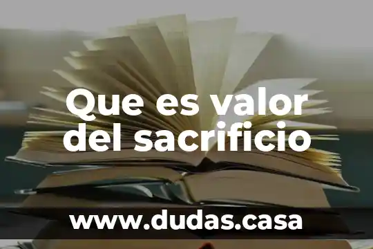 Que es valor del sacrificio