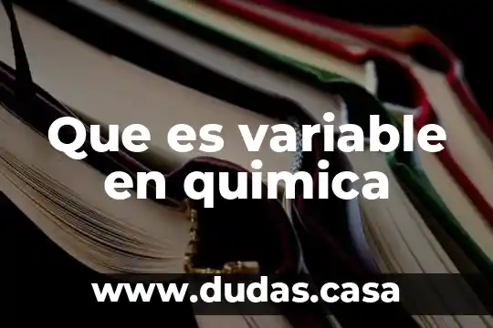 Que es variable en quimica
