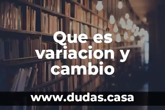 Que es variacion y cambio