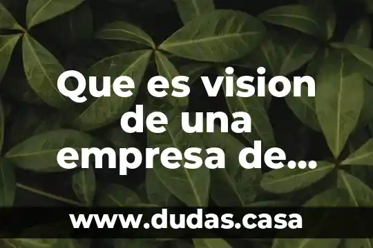 Que es vision de una empresa de comida