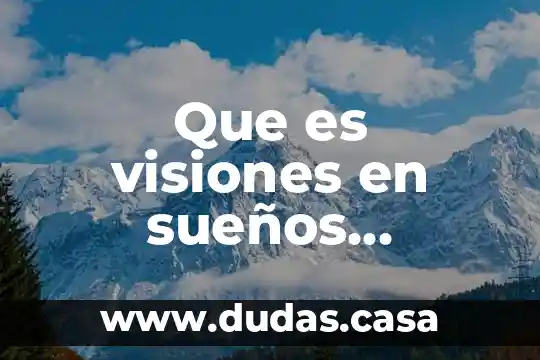 Que es visiones en sueños filosofia bautista