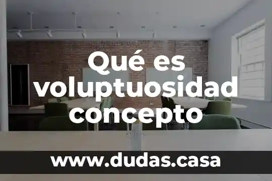 Qué es voluptuosidad concepto