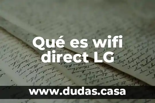 Qué es wifi direct LG