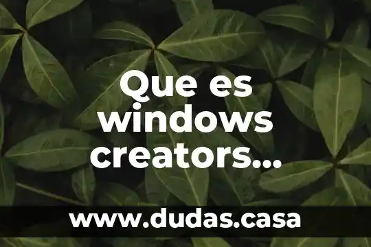 Que es windows creators update y para que sirve