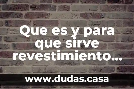 Que es y para que sirve revestimiento de conductor