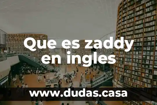 Que es zaddy en ingles