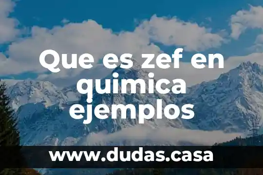 Que es zef en quimica ejemplos