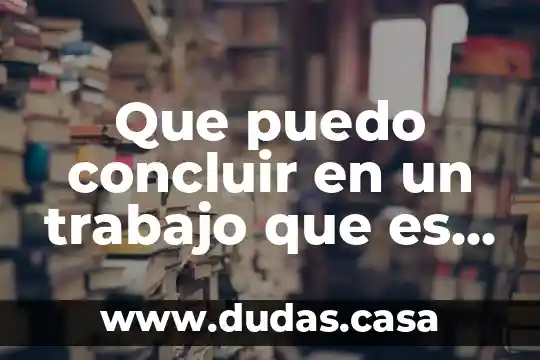 Que puedo concluir en un trabajo que es la dialectica 10 Que puedo concluir en un trabajo que es la dialectica