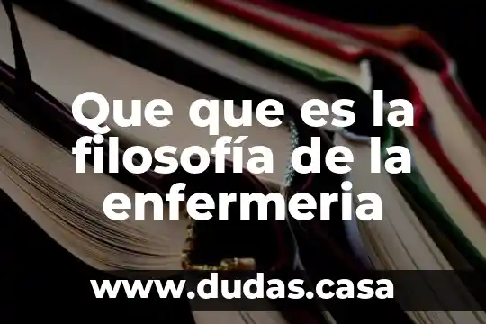 Que que es la filosofía de la enfermeria