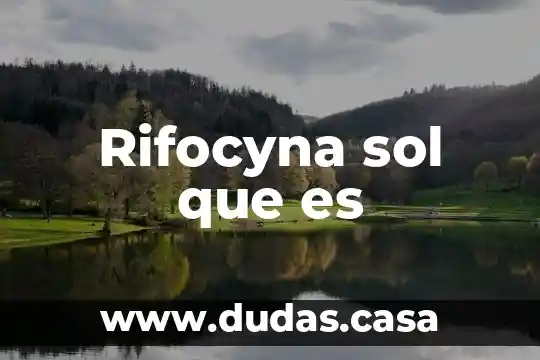 Rifocyna sol que es