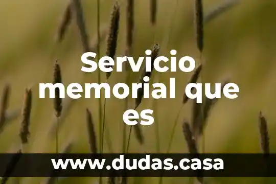 Servicio memorial que es