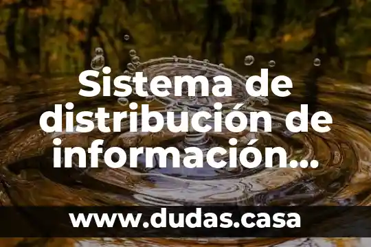 Sistema de distribución de información que es