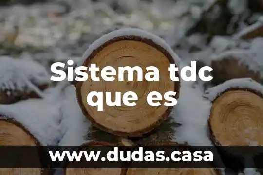 Sistema tdc que es