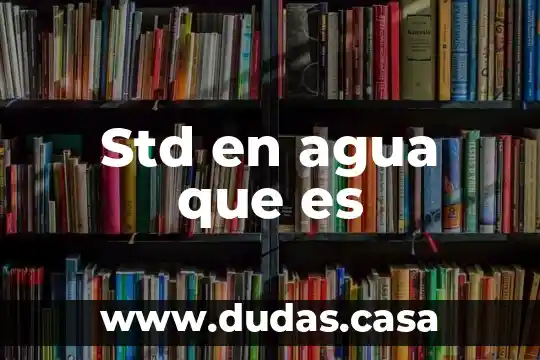 Std en agua que es