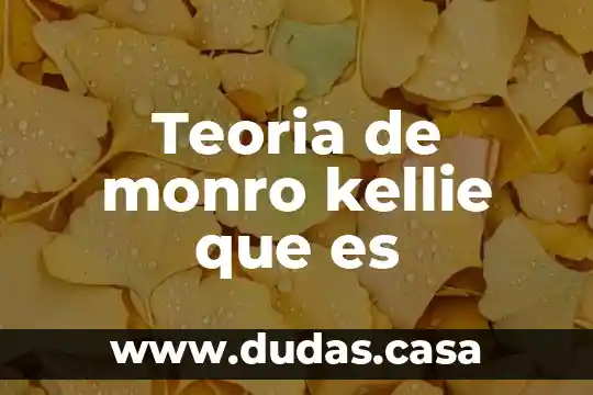 Teoria de monro kellie que es