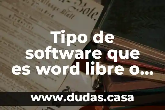 Tipo de software que es word libre o propietario