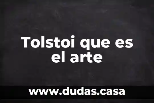 Tolstoi que es el arte