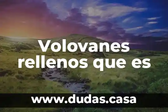 Volovanes rellenos que es