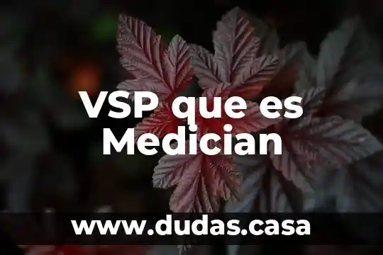 VSP que es Medician